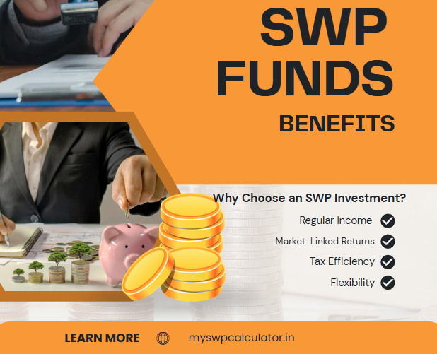 SWP BENEFITS- myswpcalculator.in