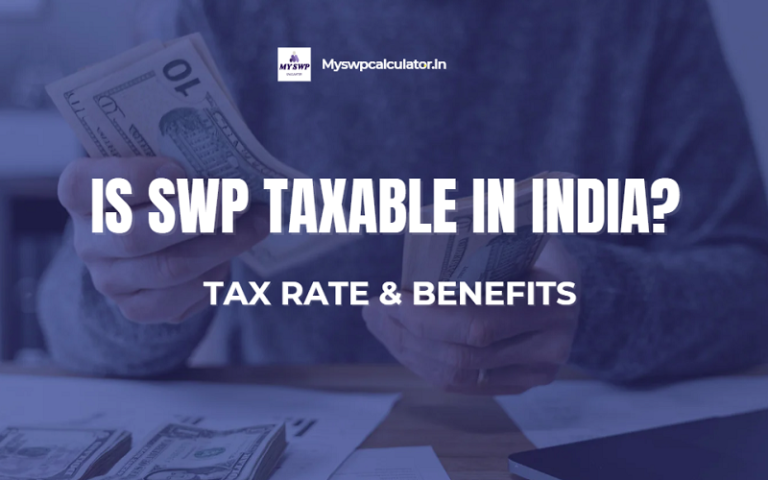 Is SWP Taxable in India
